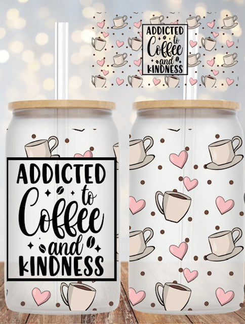 Glass Can Addicted To Coffee & Kindness