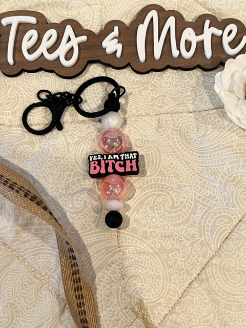 Keychain I Am That Bitch